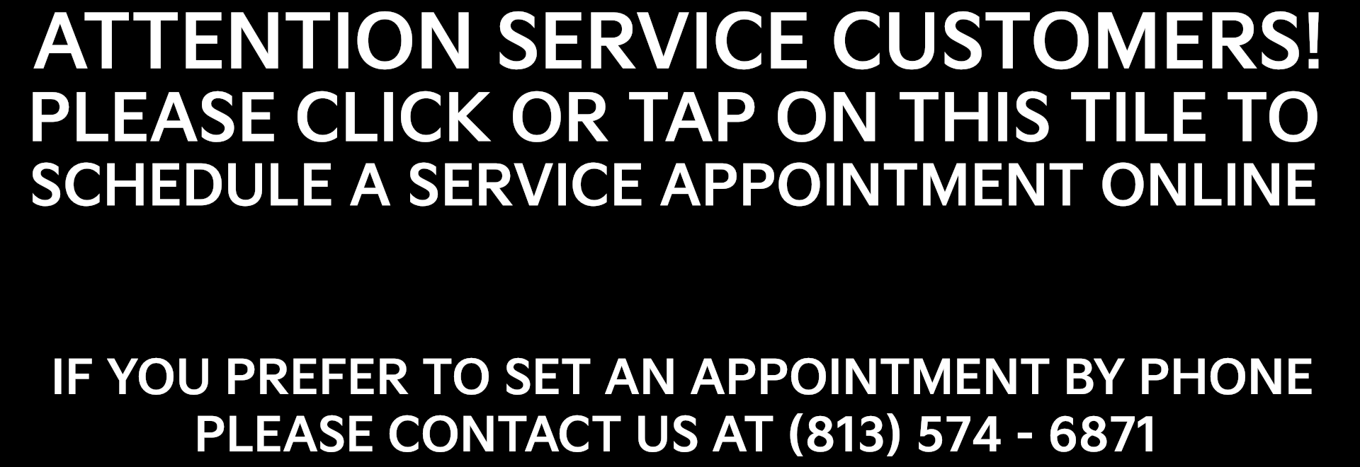 Click or Tap for Service Appointment